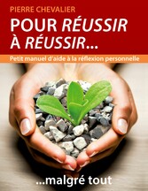 Pour réussir à réussir... malgré tout