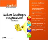 Mail and Data Merges Using Word 2003 (Digital Short Cut)