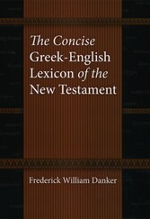 Concise Greek-English Lexicon of the New Testament