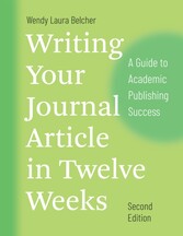 Writing Your Journal Article in Twelve Weeks, Second Edition