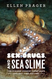 Sex, Drugs, and Sea Slime