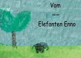 Vom kleinen Elefanten Enno