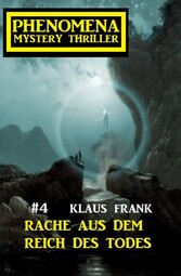 Rache aus dem Reich des Todes: Phenomena 4