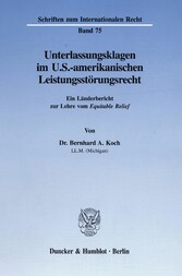 Unterlassungsklagen im U.S.-amerikanischen Leistungsstörungsrecht.