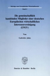 Die gemeinschaftlich handelnden Mitglieder einer deutschen Europäischen wirtschaftlichen Interessenvereinigung (EWIV).