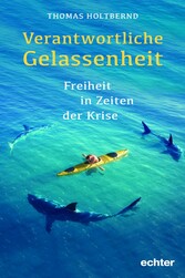 Verantwortliche Gelassenheit