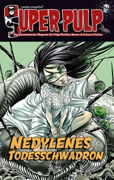 Super-Pulp 09: Nedylens Todesschwadron