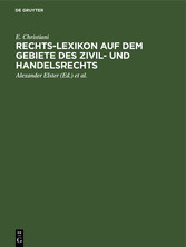 Rechts-Lexikon auf dem Gebiete des Zivil- und Handelsrechts