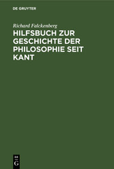 Hilfsbuch zur Geschichte der Philosophie seit Kant