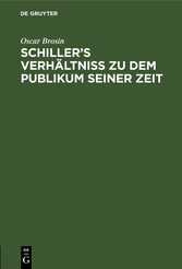 Schiller's Verhältniss zu dem Publikum seiner Zeit