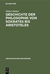 Geschichte der Philosophie von Sokrates bis Aristoteles