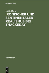 Ironischer und sentimentaler Realismus bei Thackeray