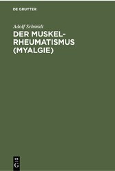 Der Muskelrheumatismus (Myalgie)