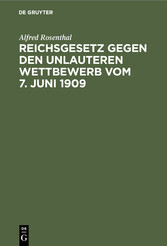 Reichsgesetz gegen den unlauteren Wettbewerb vom 7. Juni 1909