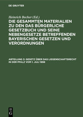 Gesetz über das Liegenschaftsrecht in der Pfalz vom 1. Juli 1898