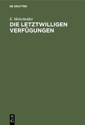 Die letztwilligen Verfügungen