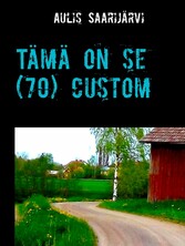 Tämä on se (70) custom