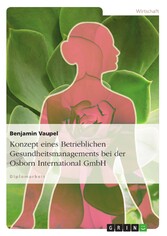 Konzept eines Betrieblichen Gesundheitsmanagements bei der Osborn International GmbH