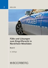 Fälle und Lösungen zum Eingriffsrecht in Nordrhein-Westfalen