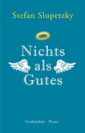 Nichts als Gutes