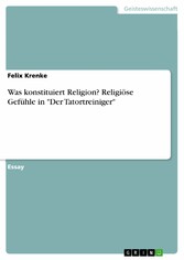 Was konstituiert Religion? Religiöse Gefühle in 'Der Tatortreiniger'