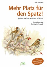 Mehr Platz für den Spatz!