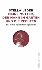 Meine Mutter, die Rechten und der Mann im Garten