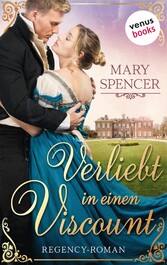 Verliebt in einen Viscount - Regency Lovers 1