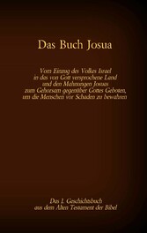 Das Buch Josua, das 1. Geschichtsbuch aus dem Alten Testament der Bibel