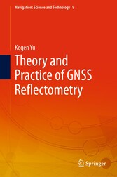 Theory and Practice of GNSS Reflectometry