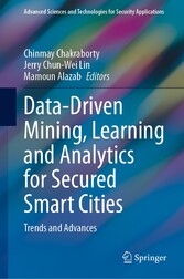 Data-Driven Mining, Learning and Analytics for Secured Smart Cities