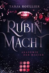 Rubinmacht (Akademie der Magier 1)