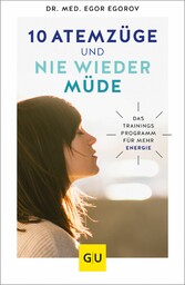 10 Atemzüge und nie wieder müde