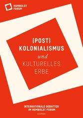 (Post)Kolonialismus und kulturelles Erbe