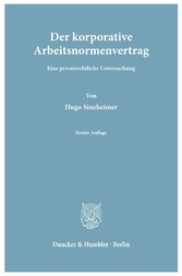 Der korporative Arbeitsnormenvertrag.