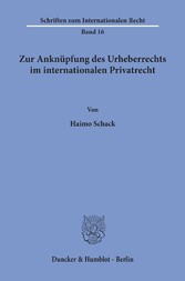 Zur Anknüpfung des Urheberrechts im internationalen Privatrecht.