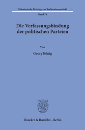 Die Verfassungsbindung der politischen Parteien.