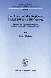 Der Ausschuß der Regionen (Artikel 198 a - c EG-Vertrag).