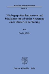 Gläubigerprätendentenstreit und Schuldnerschutz bei der Abtretung einer titulierten Forderung.