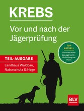 Vor und nach der Jägerprüfung - Teilausgabe Landbau/Waldbau, Naturschutz & Hege