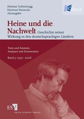 Heine und die Nachwelt  Geschichte seiner Wirkung in den deutschsprachigen Ländern