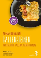 Ernährung bei Gallensteinen und nach der Gallenblasenentfernung