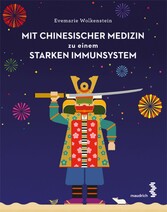 Mit Chinesischer Medizin zu einem starken Immunsystem