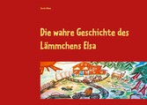 Die wahre Geschichte des Lämmchens Elsa