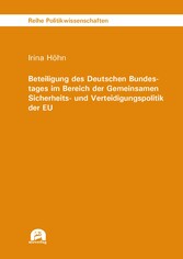 Beteiligung des Deutschen Bundestages im Bereich der Gemeinsamen Sicherheits- und Verteidigungspolitik der EU