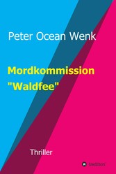 Mordkommission 'Waldfee'