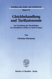 Gleichbehandlung und Tarifautonomie.