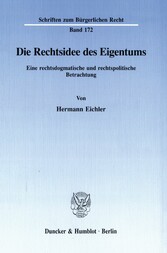 Die Rechtsidee des Eigentums.