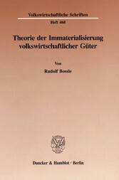 Theorie der Immaterialisierung volkswirtschaftlicher Güter.