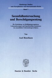 Seeunfalluntersuchung und Berechtigungsentzug.